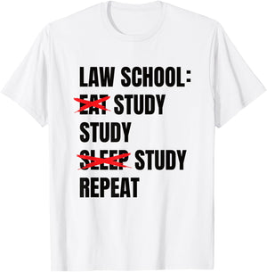 Law School Eat Sleep Study Repeat Law Student T-Shirt - T-Shirt | White