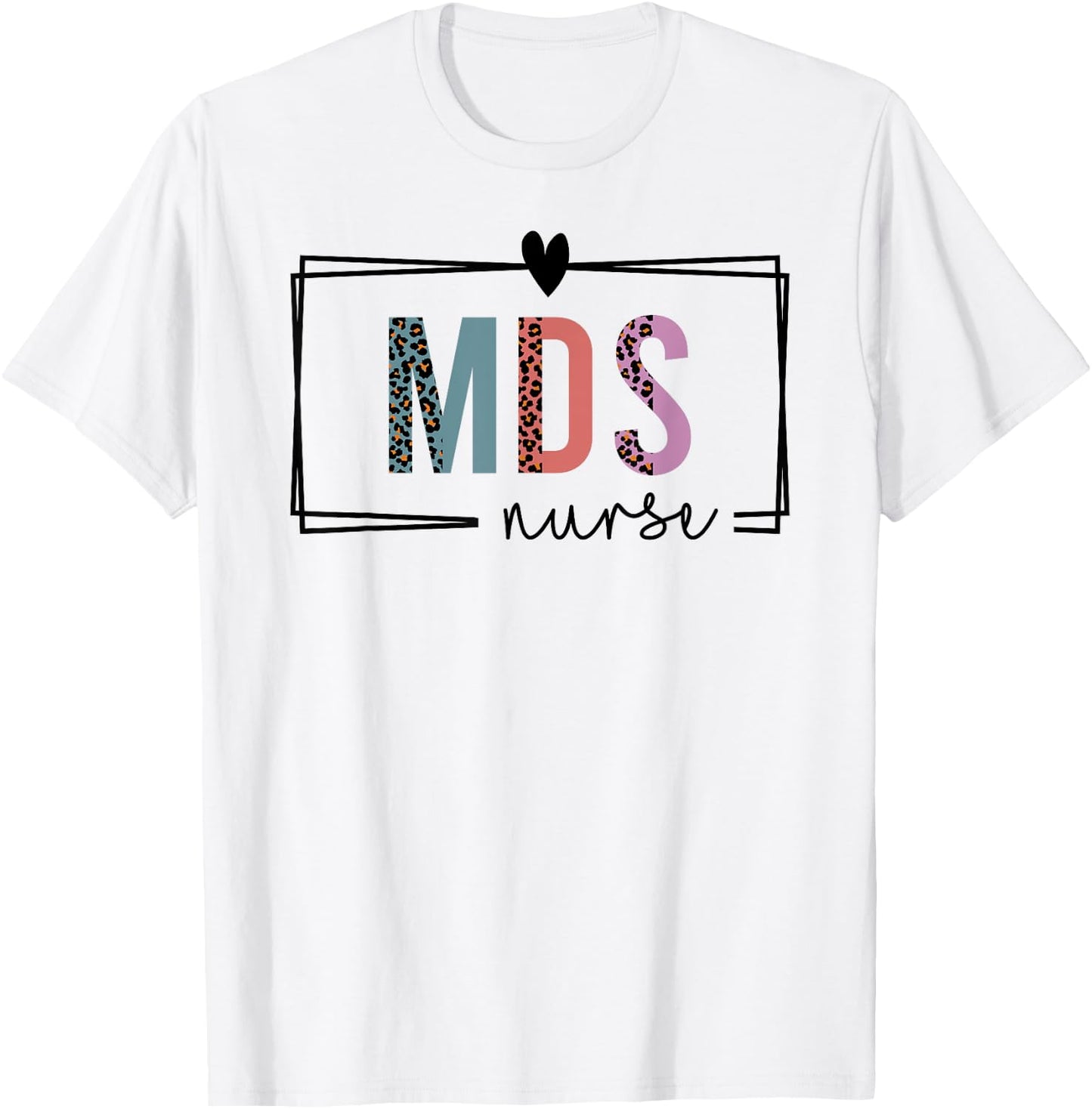 MDS Nurse mds nurse Nurses Day T-Shirt - T-Shirt | White