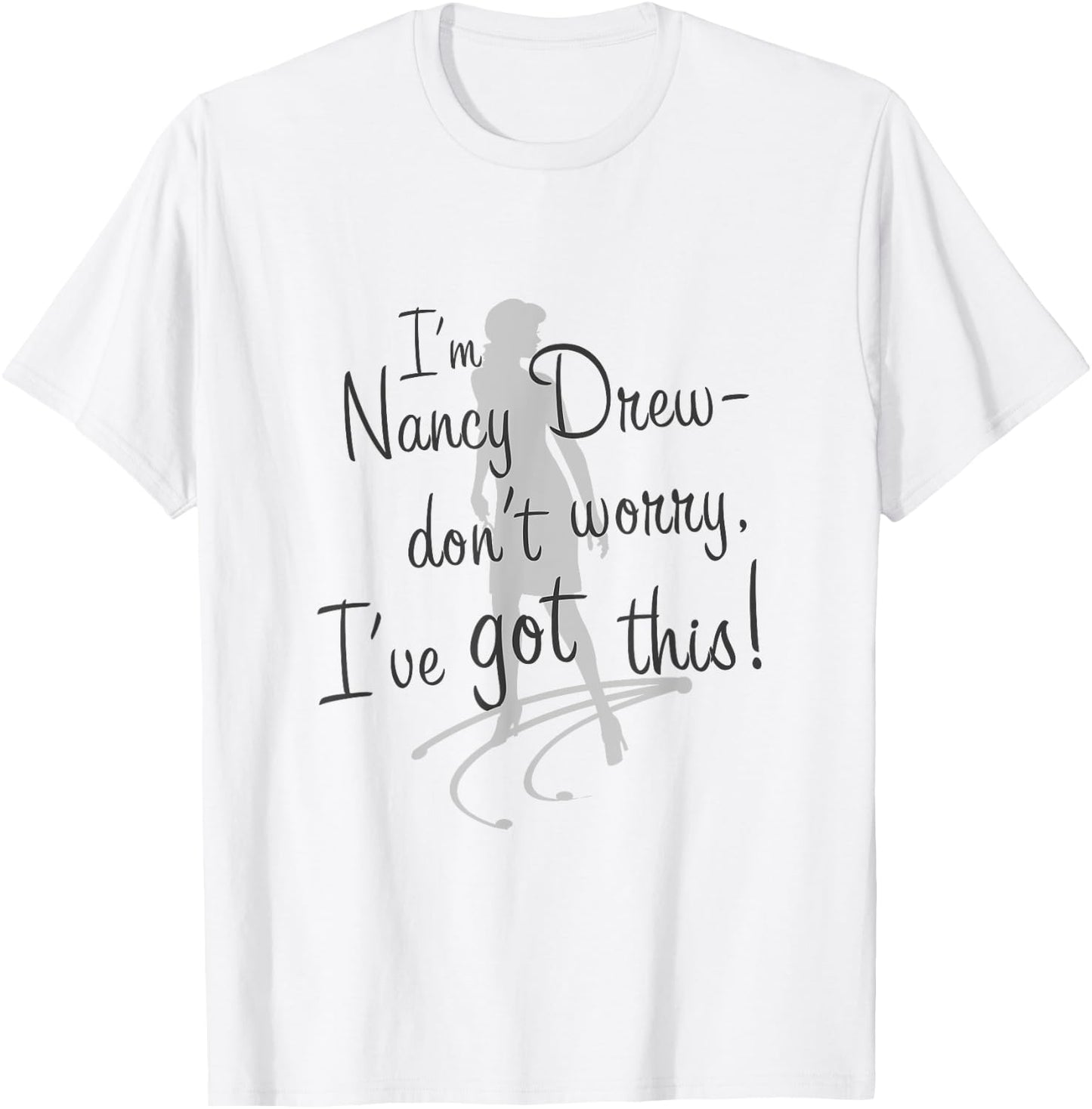Nancy Drew: Don't Worry, I've Got This! T-Shirt - T-Shirt | White