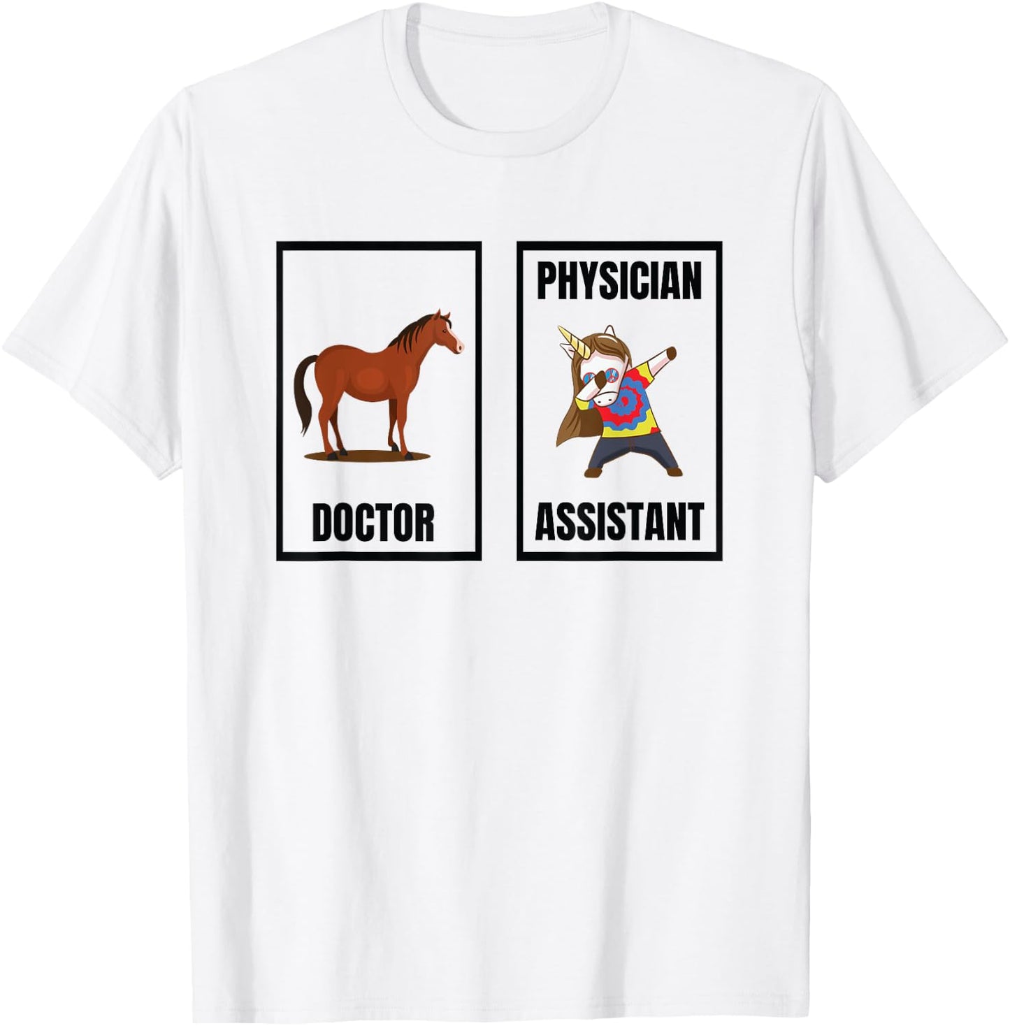 Funny Doctor Vs Physician Assistant Unicorn Dance PA School T-Shirt - T-Shirt | White
