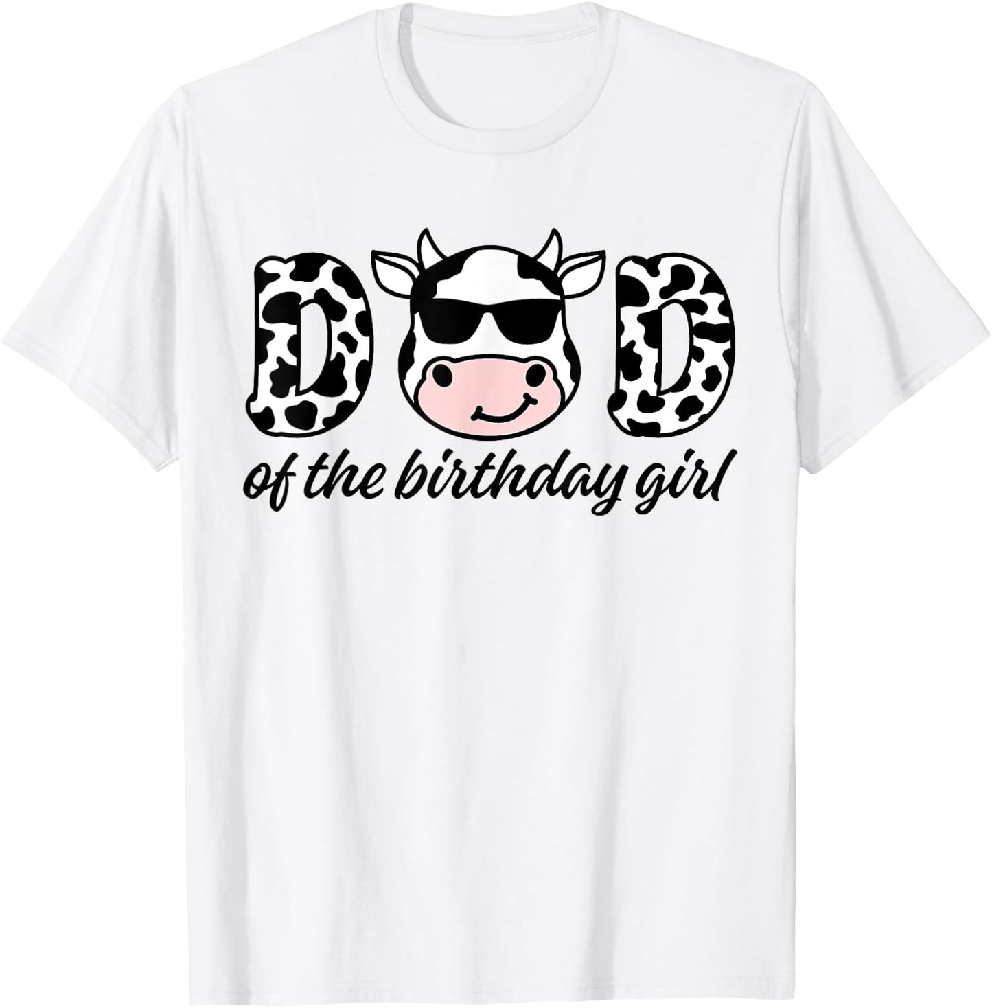 Cow Dad Birthday Family Matching Mothers Day Boy Girl Farm T-Shirt - T-Shirt | White