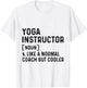 Yoga instructor Like a Normal Coach But Cooler Yoga Trainer T-Shirt - T-Shirt | White