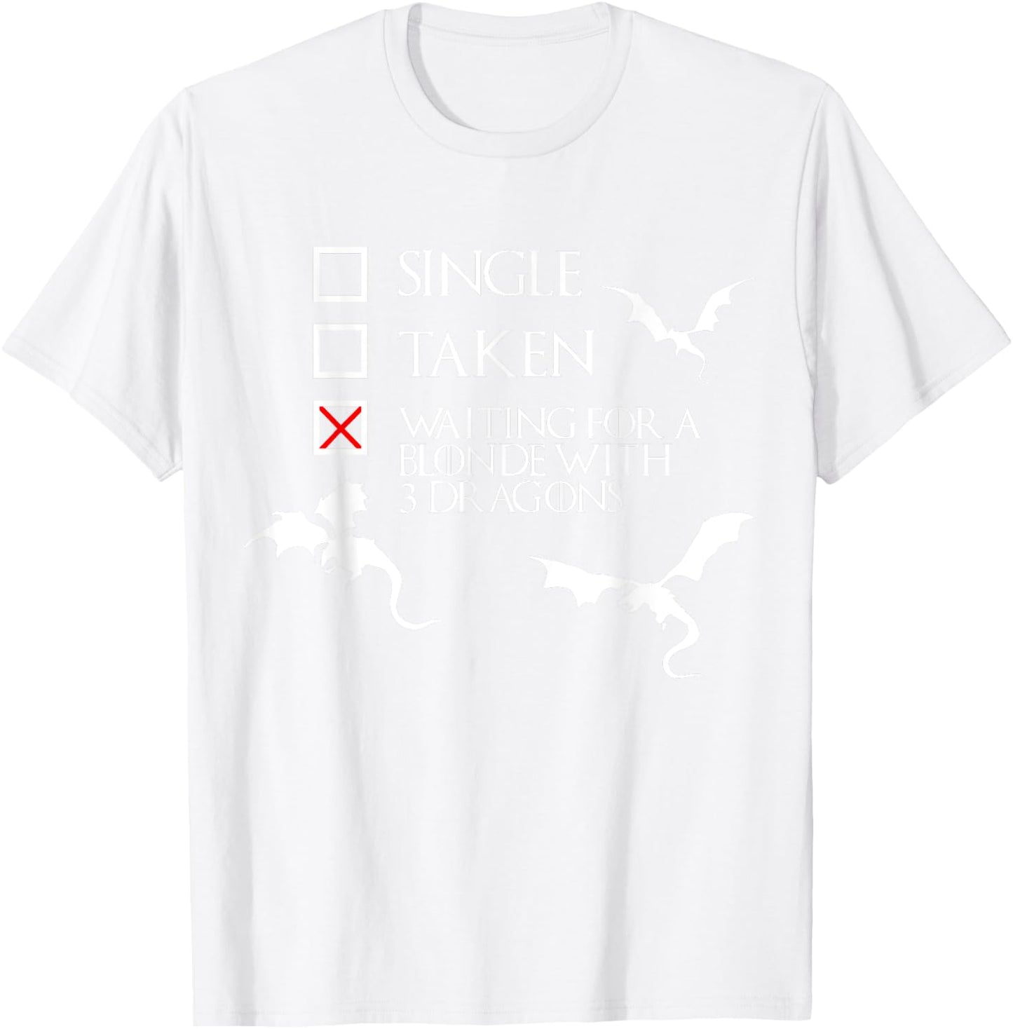 Waiting For a Blonde with 3 Dragons Funny T Shirt Gift T-Shirt - T-Shirt | White