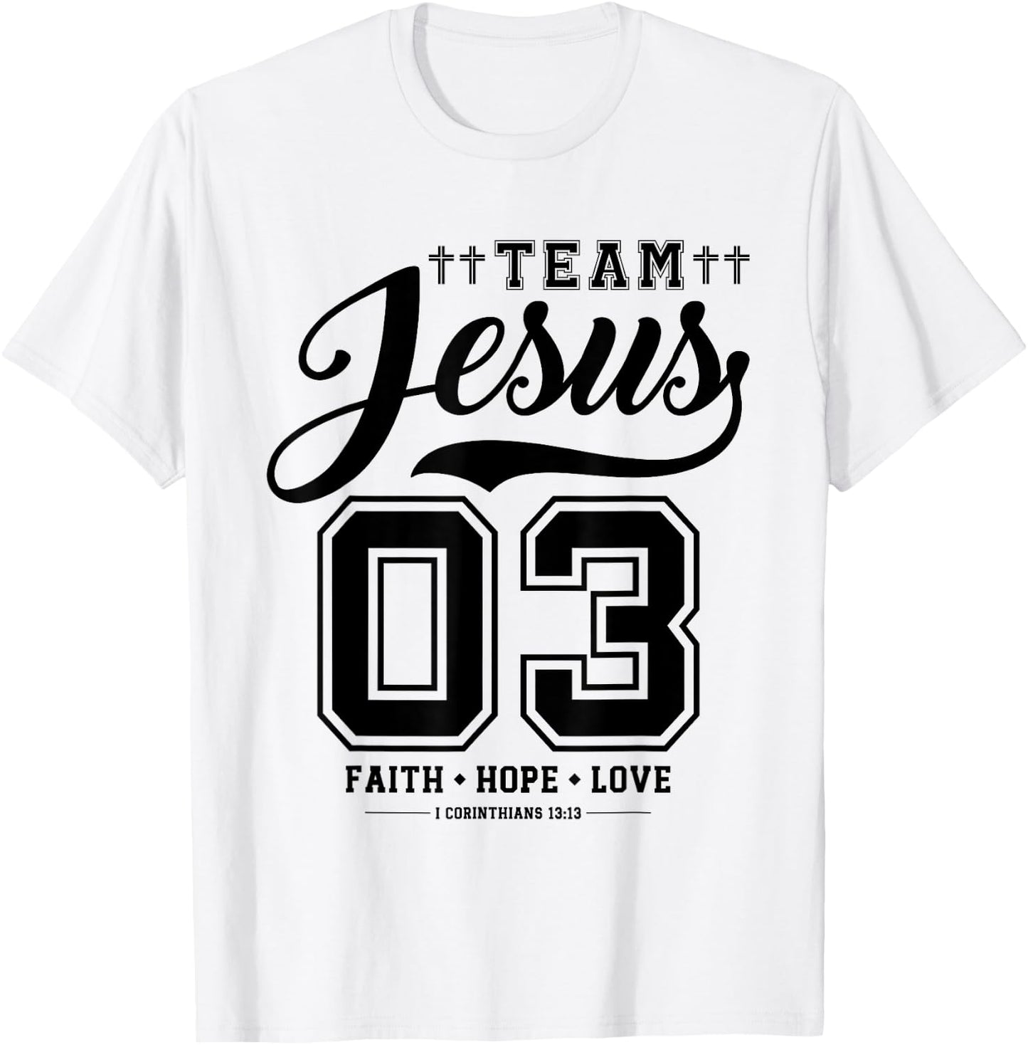 Christian - Team Jesus 03 Faith Hope Love T-Shirt - T-Shirt | White