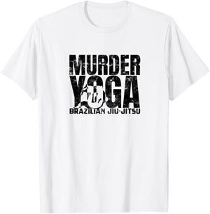 Murder Yoga - Funny Brazilian Jiu Jitsu Wrestling Distressed T-Shirt - T-Shirt | White