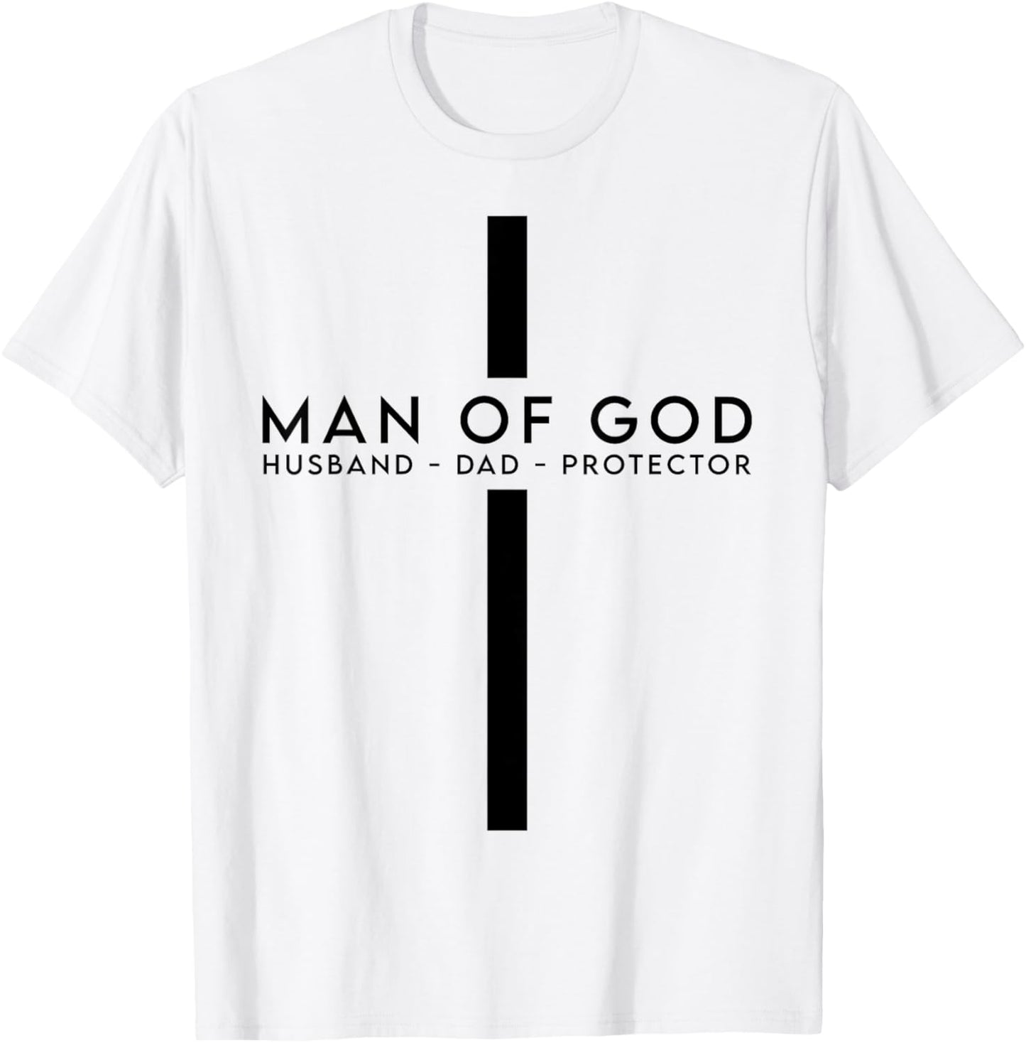 Man of God Husband Dad Protector Christian Dad Father's Day T-Shirt - T-Shirt | White