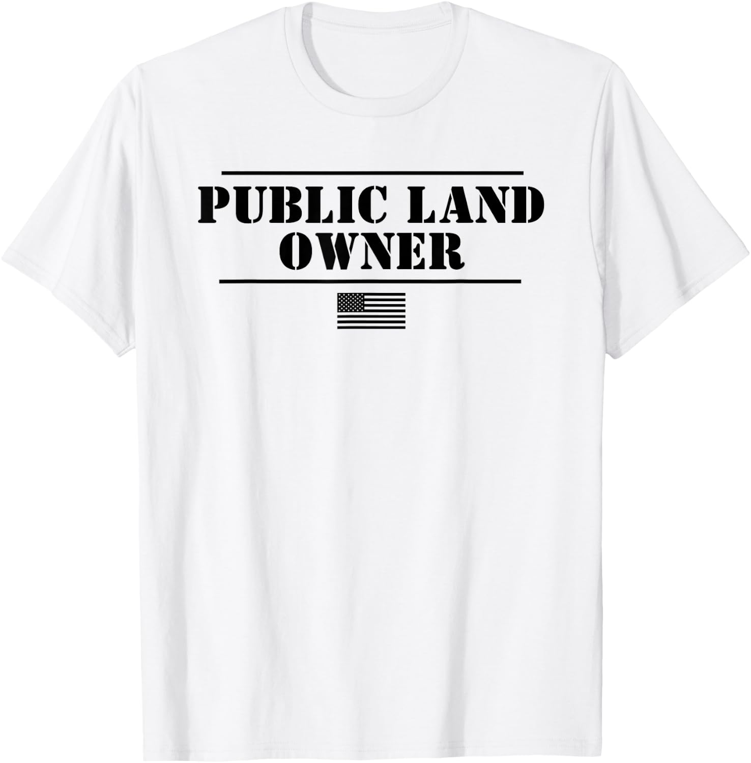 Public Land Owner T-Shirt - T-Shirt | White