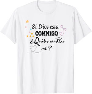 Si Dios está conmigo, ¿quién contra mí? T-Shirt - T-Shirt | White