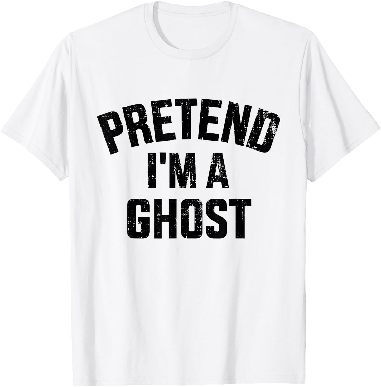 Pretend I'm a ghost funny lazy easy DIY halloween costume T-Shirt - T-Shirt | White
