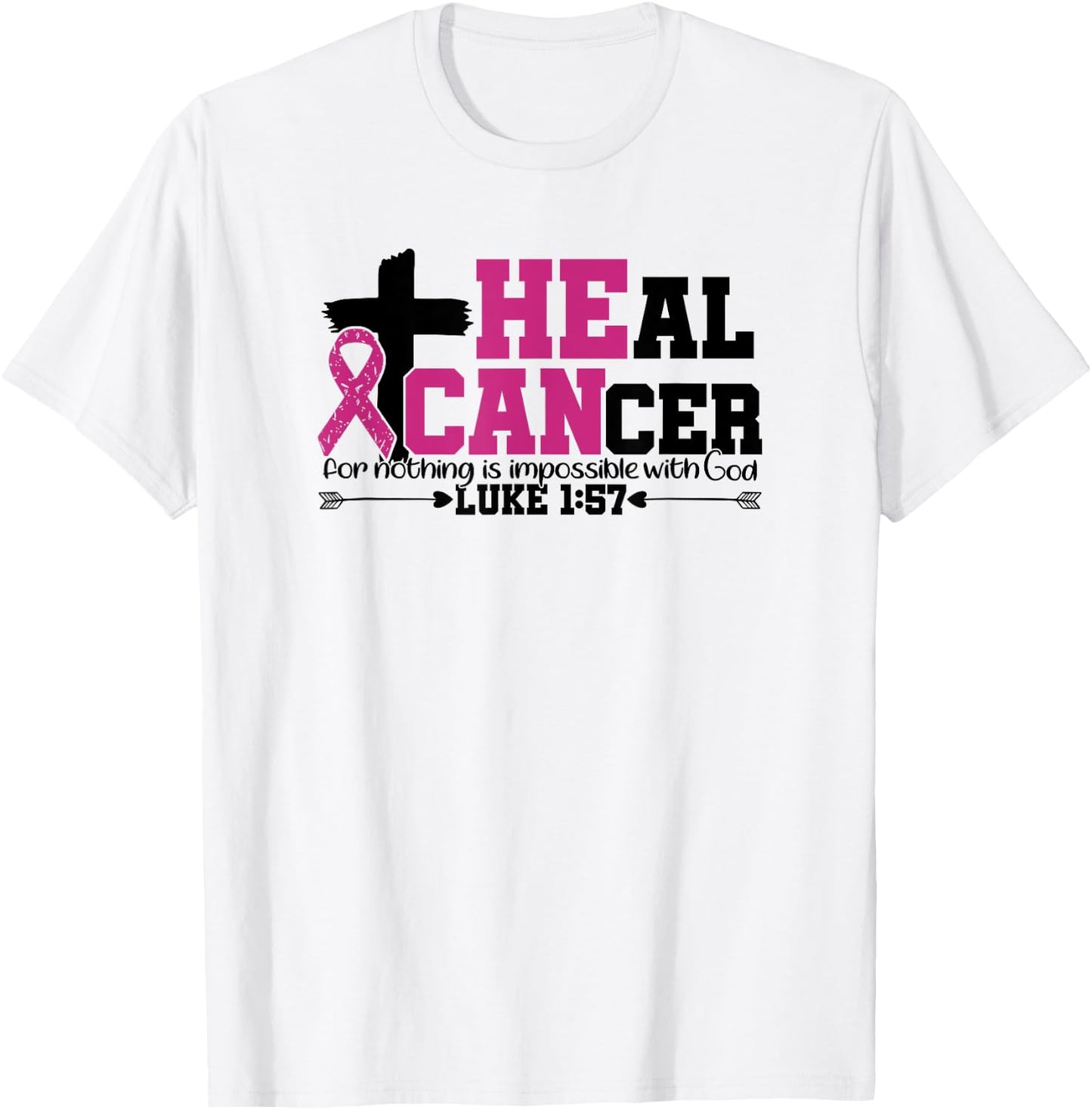 Heal Cancer Christian Believe God Breast Cancer Awareness T-Shirt - T-Shirt | White