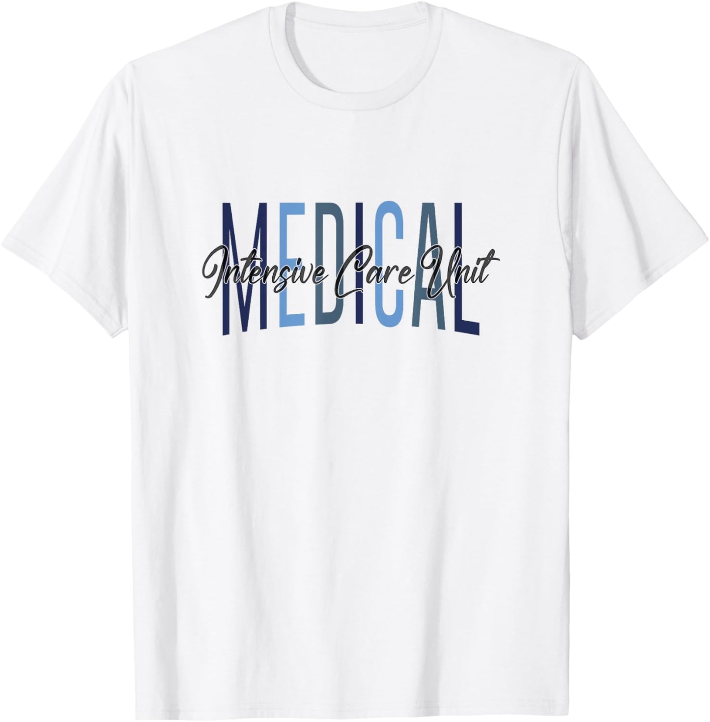MICU Nurse Medical Intensive Care Unit Nurse Appreciation T-Shirt - T-Shirt | White