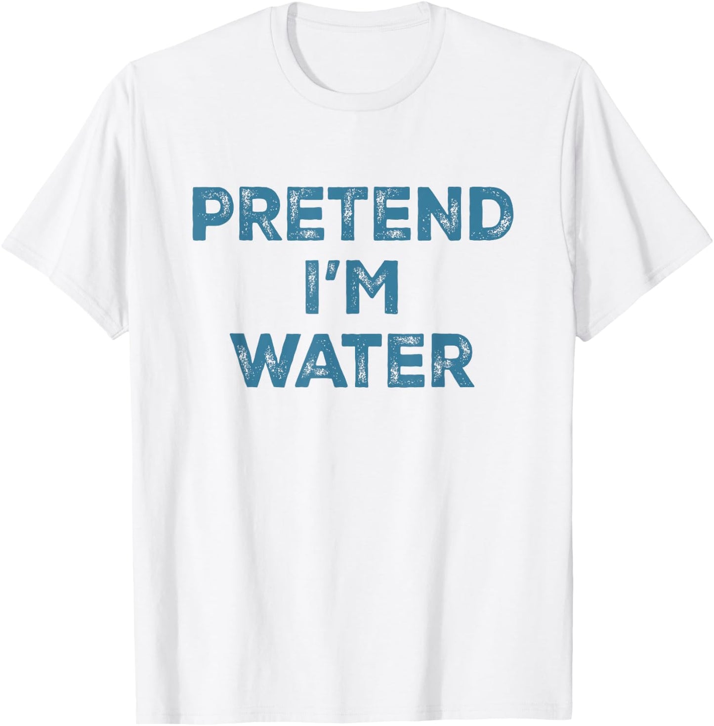 Pretend I'm Water Lazy Halloween Costume T-Shirt - T-Shirt | White