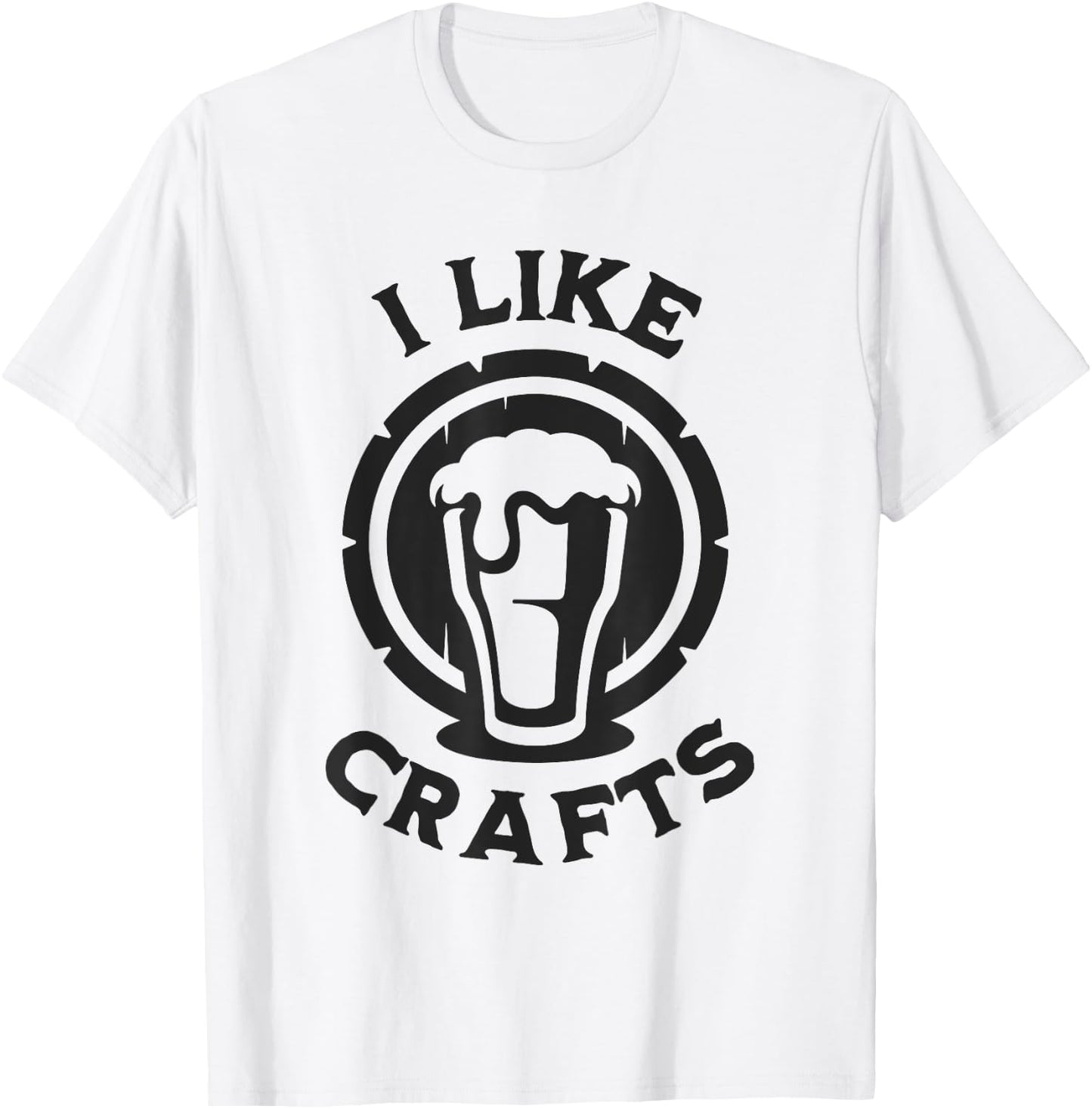 I Like Crafts Funny Design for Beer Lover T-Shirt - T-Shirt | White