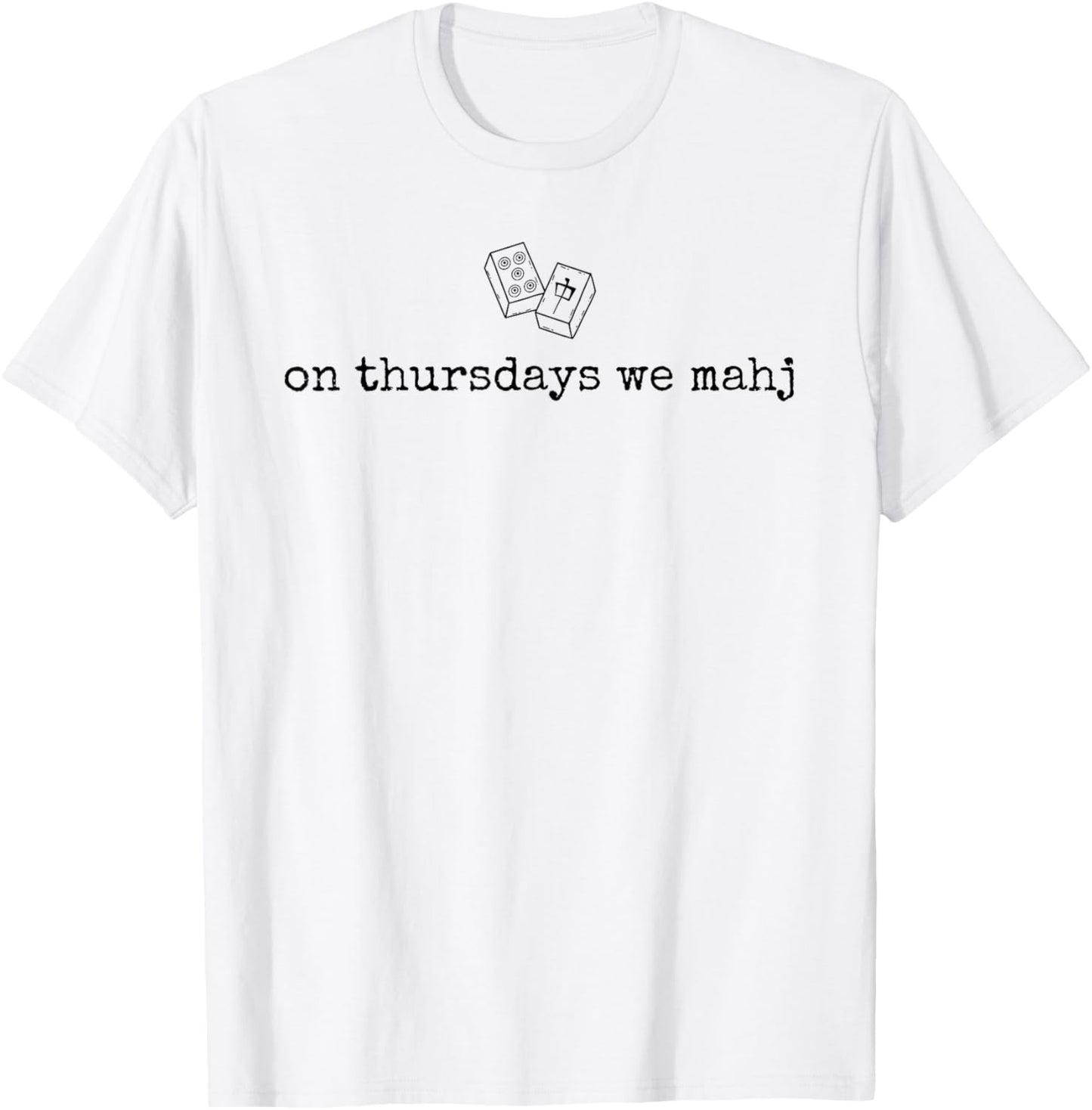 On Thursdays We Mahj , Funny Mahjong Player and Lover T-Shirt - T-Shirt | White
