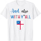 Funny And Also With Y'All Episcopal Church Christian T-Shirt - T-Shirt | White