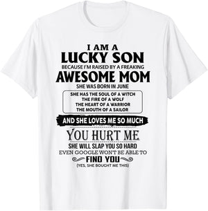 I'm A Lucky Son Of Awesome Mom She Was Born In June T-Shirt - T-Shirt | White