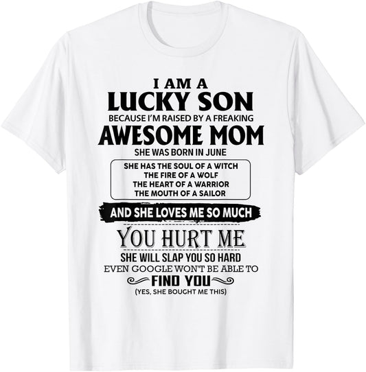 I'm A Lucky Son Of Awesome Mom She Was Born In June T-Shirt - T-Shirt | White