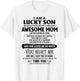 I'm A Lucky Son Of Awesome Mom She Was Born In June T-Shirt - T-Shirt | White