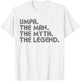 Umpa The Man The Myth The Legend Funny Father's Day T-Shirt - T-Shirt | White
