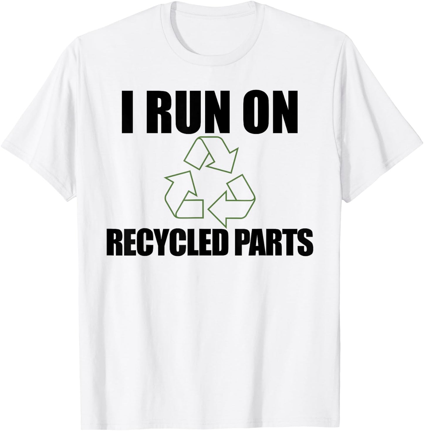 I RUN ON RECYCLED PARTS Kidney Organ Donor Transplant Meme T-Shirt - T-Shirt | White