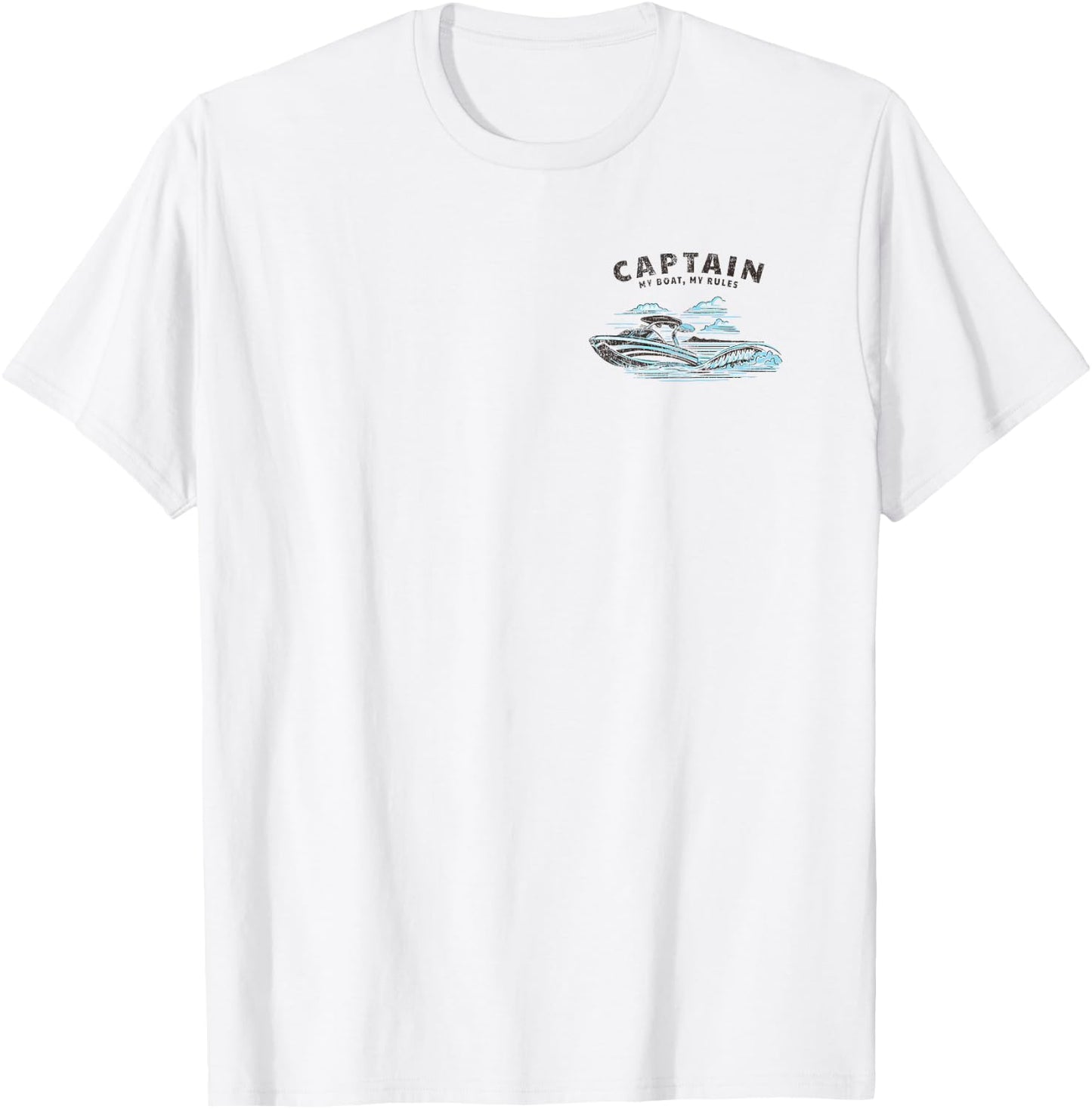 2 Sided Print - Captain My Boat My Rules - Ski Boat Owner T-Shirt - T-Shirt | White