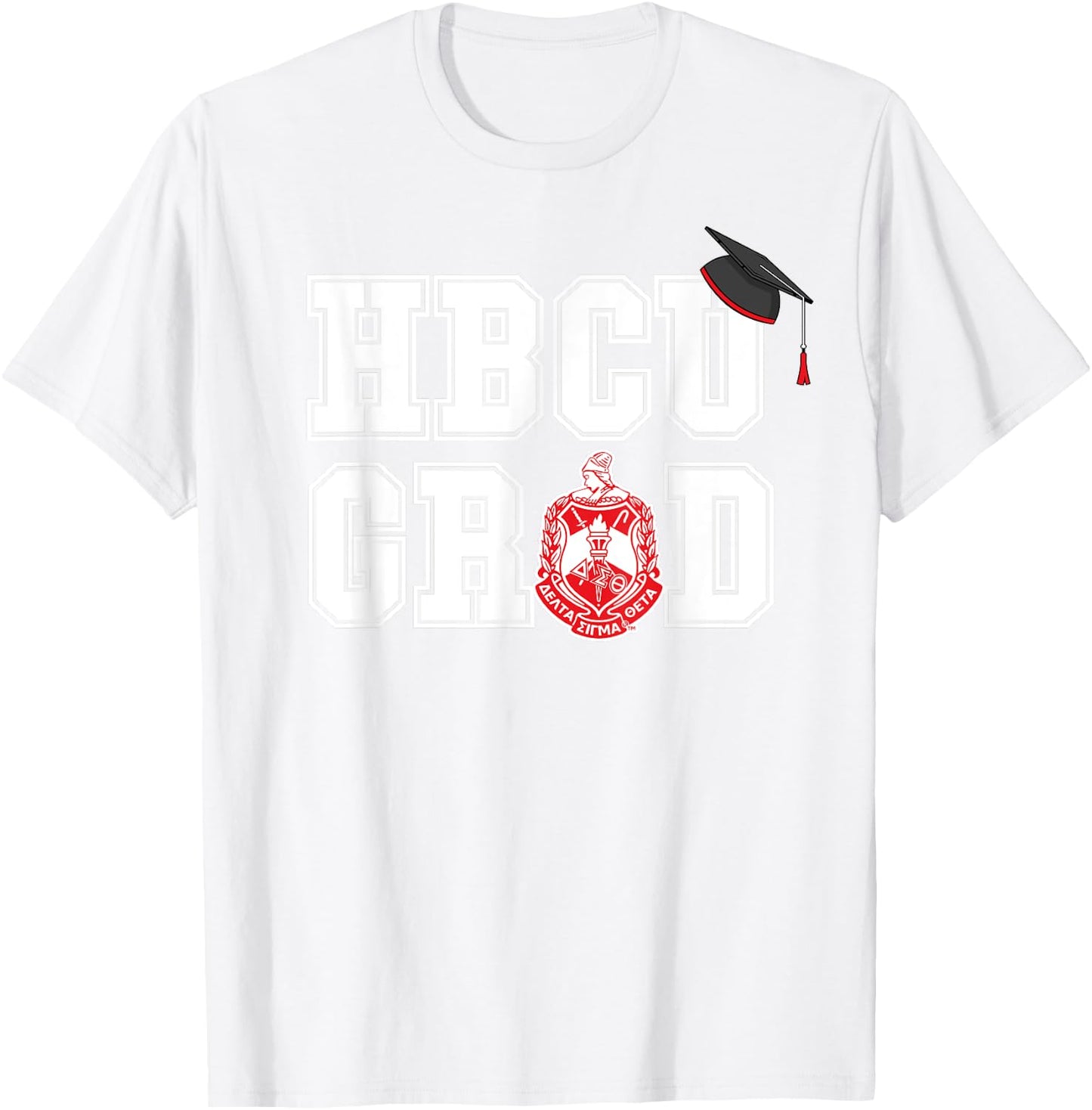 Delta Sigma Theta Sorority Paraphernalia, HBCU Graduation T-Shirt - T-Shirt | White