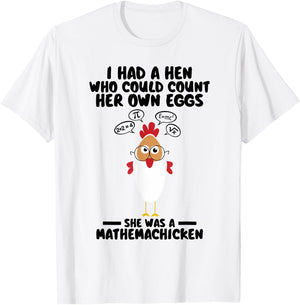 Mathemachicken I Had A Hen Who Could Count Her Own Eggs Cute T-Shirt - T-Shirt | White