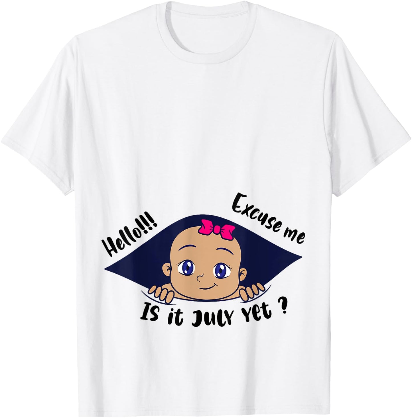 Excuse Me Is It July Yet Pregnancy Baby Announcement T-Shirt - T-Shirt | White