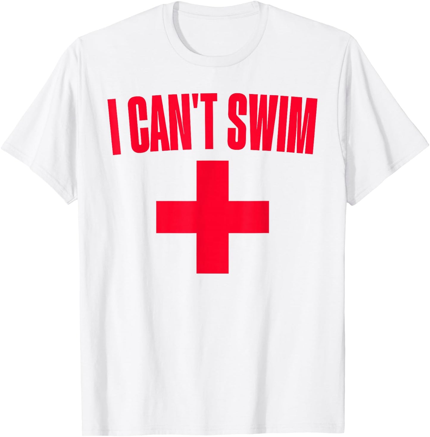 Summer Humor Funny Pool Lifeguard I Can't Swim T-Shirt - T-Shirt | White