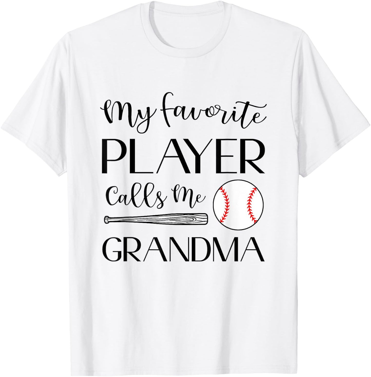 Baseball My Favorite Player Calls Me Grandma T-Shirt - T-Shirt | White