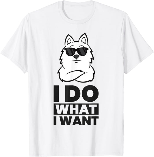 American Eskimo Dog I Do What I Want Cool American Eskimo T-Shirt - T-Shirt | White