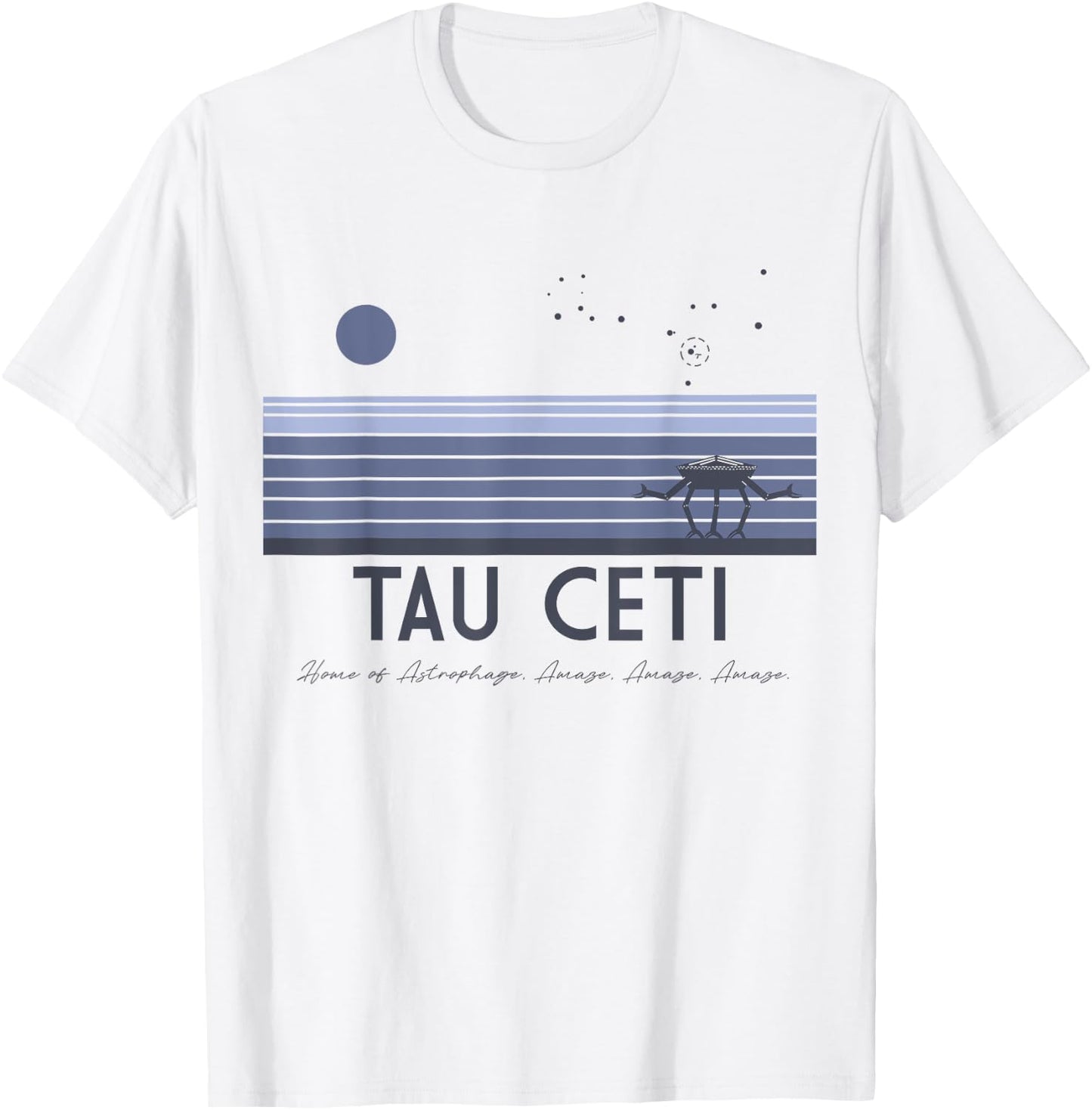 Visit Tau Ceti, Home of Astrophage. T-Shirt - T-Shirt | White
