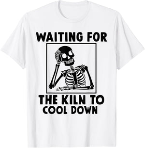 Pottery Waiting for the Kiln To Cool Down Funny Pottery T-Shirt - T-Shirt | White