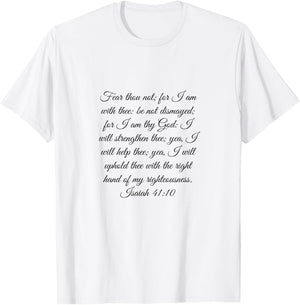 Isaiah 41:10 Bible Verse Christian T-Shirt - T-Shirt | White