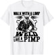 Walk With A Limp Weld Like A Pimp Welding Welder Funny T-Shirt - T-Shirt | White