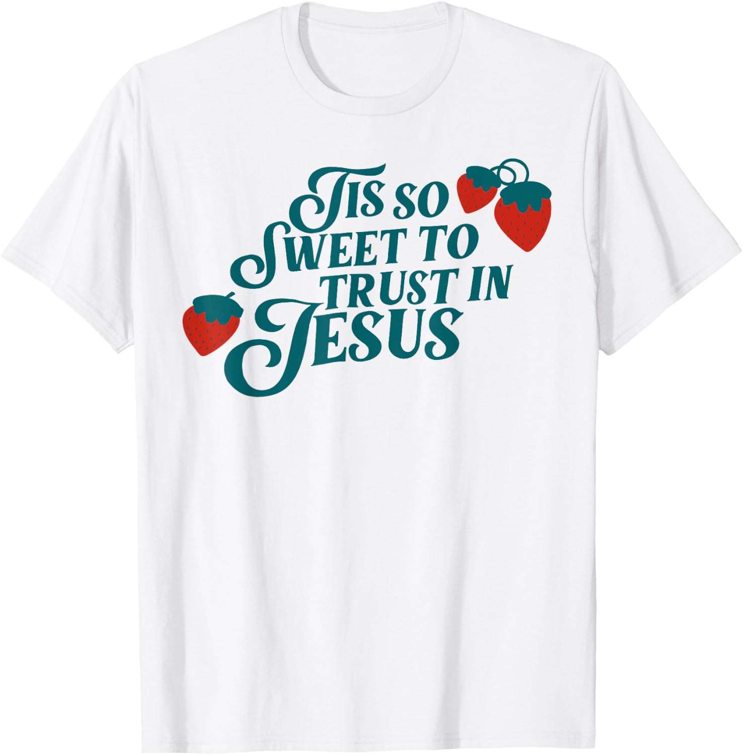 Tis So Sweet To Trust In Jesus T-Shirt - T-Shirt | White