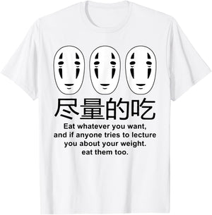 No Face Eat Whatever You Want And It Anyone Free To Lecture T-Shirt - T-Shirt | White