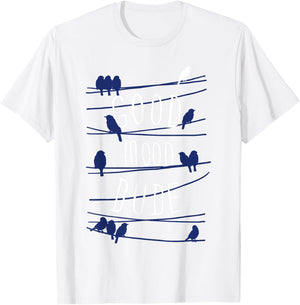 Good Mood Dude Birds On A Wire T-Shirt - T-Shirt | White