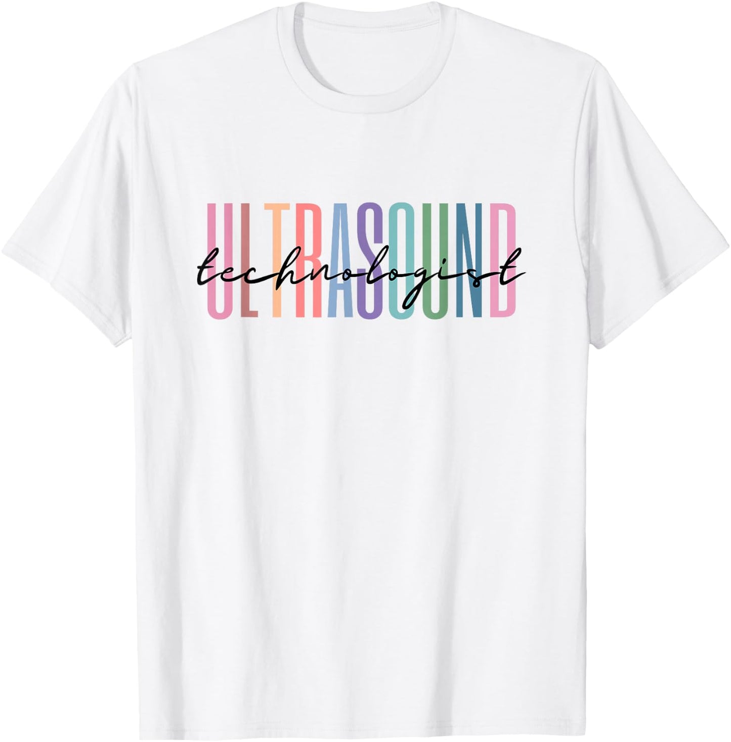 Ultrasound Technologist Radiologic Tech T-Shirt - T-Shirt | White
