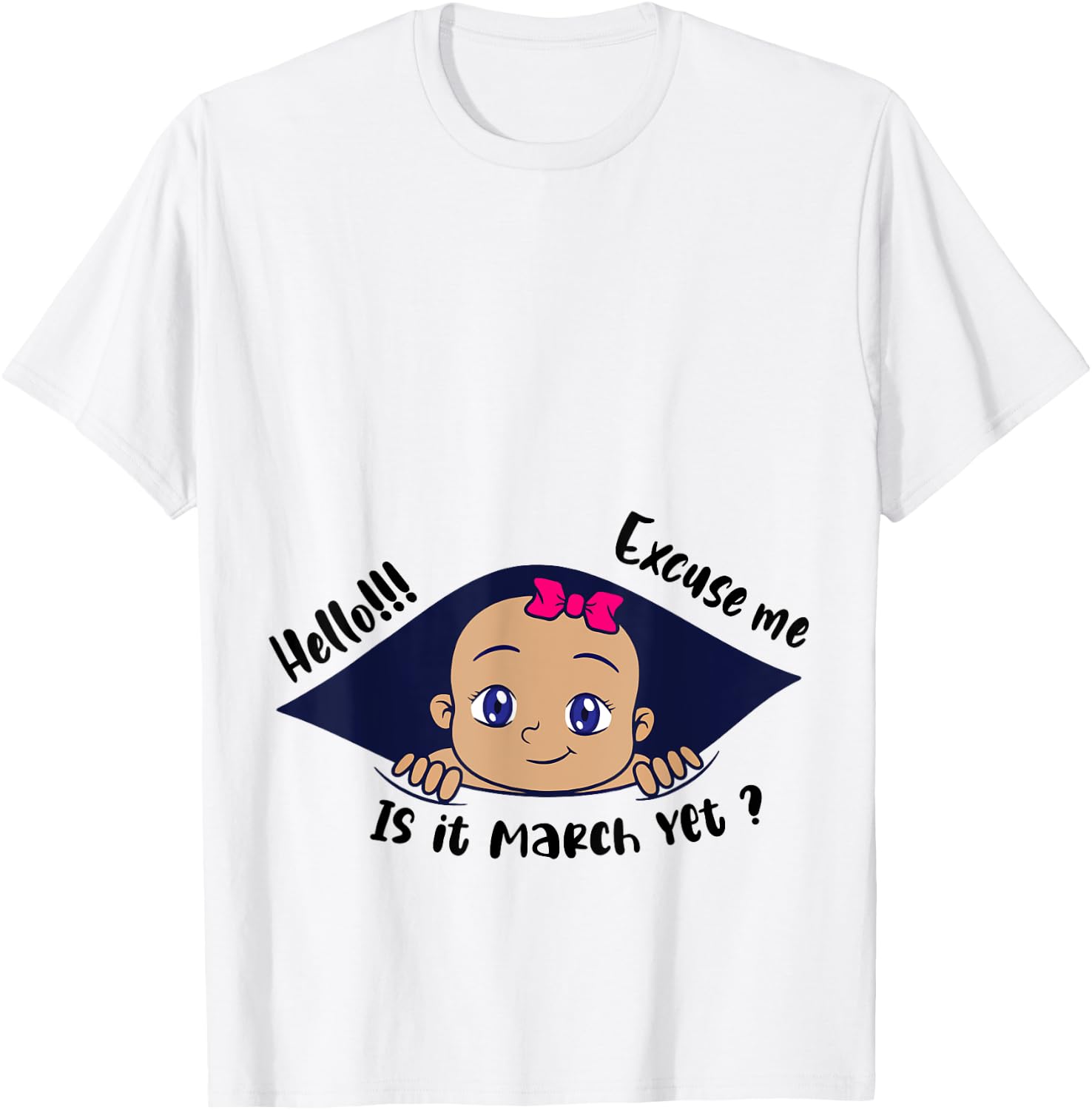 Excuse Me Is It March Yet Pregnancy Baby Announcement T-Shirt - T-Shirt | White