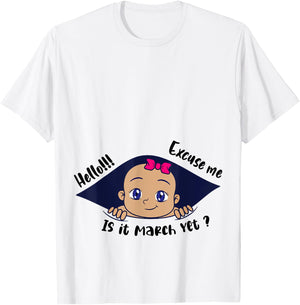 Excuse Me Is It March Yet Pregnancy Baby Announcement T-Shirt - T-Shirt | White
