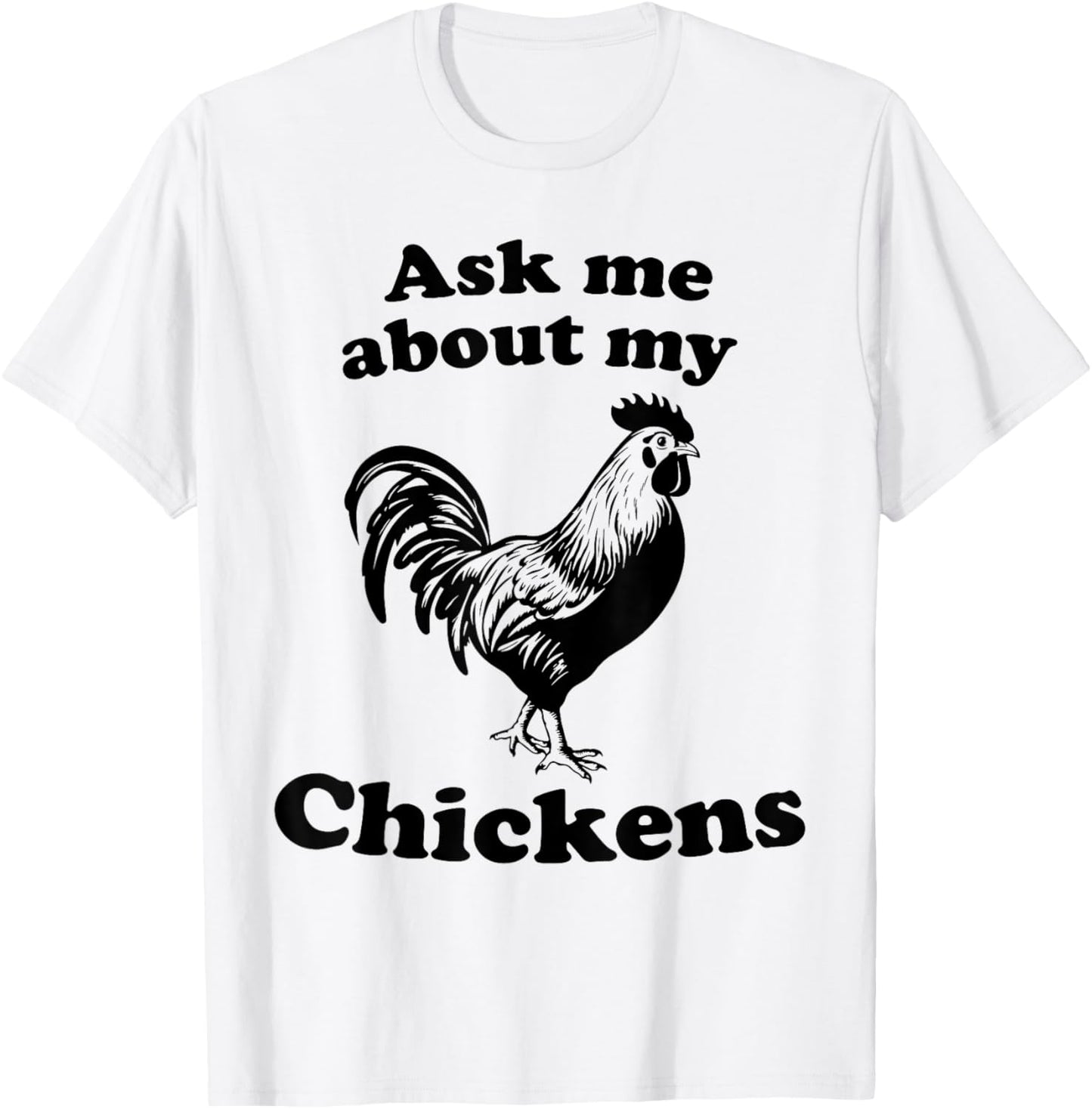 Ask Me About My Chickens Women Cute Farm Chicken Lover T-Shirt - T-Shirt | White