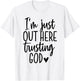 I'm Just Out Here Trusting God T-Shirt - T-Shirt | White
