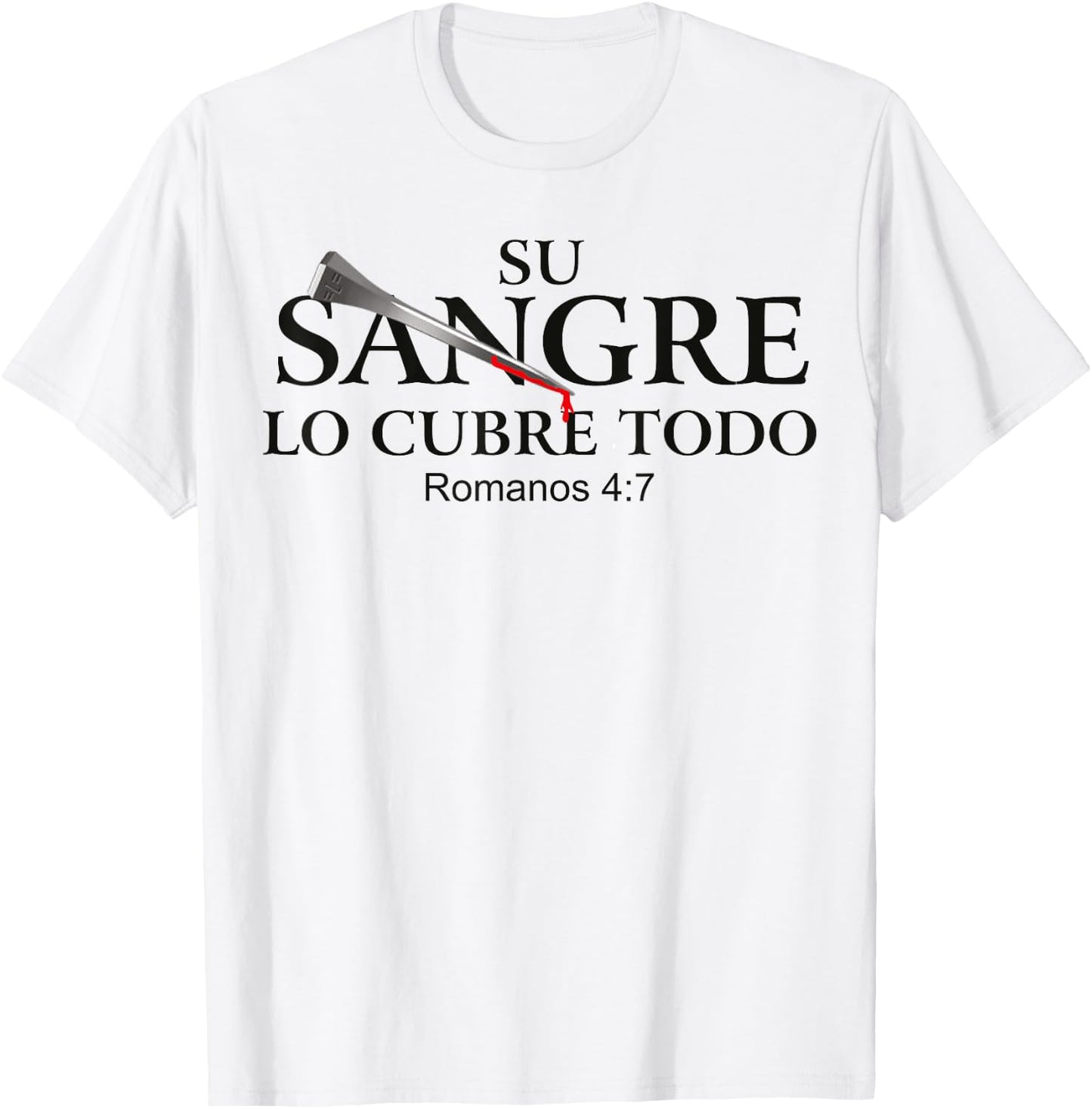 La Sangre De Cristo Tiene Poder | Faith Religious Christian T-Shirt - T-Shirt | White