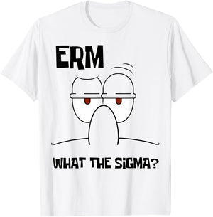 Funny What The Sigma? Ironic Meme Brain Red Quote T-Shirt - T-Shirt | White