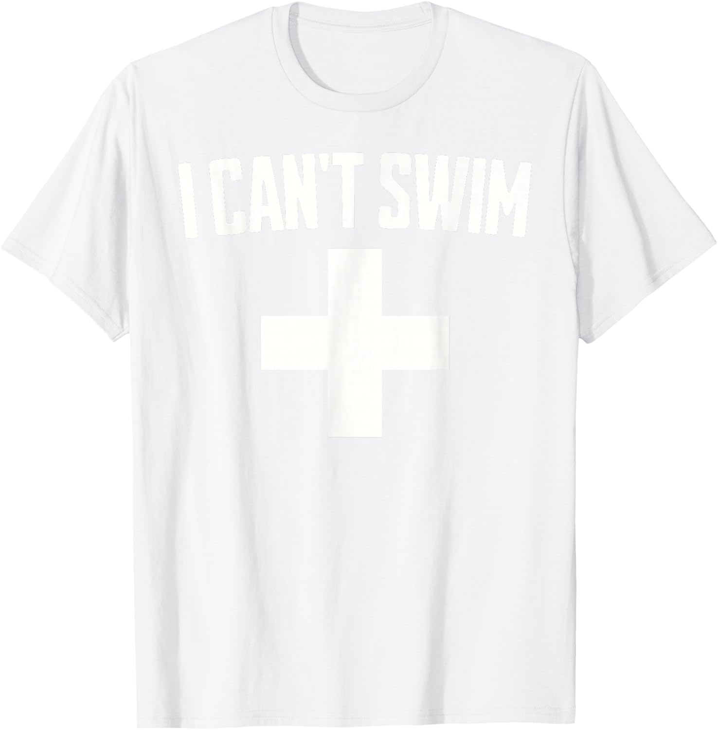 Summer Humor Funny Pool Lifeguard I Can't Swim T-Shirt - T-Shirt | White