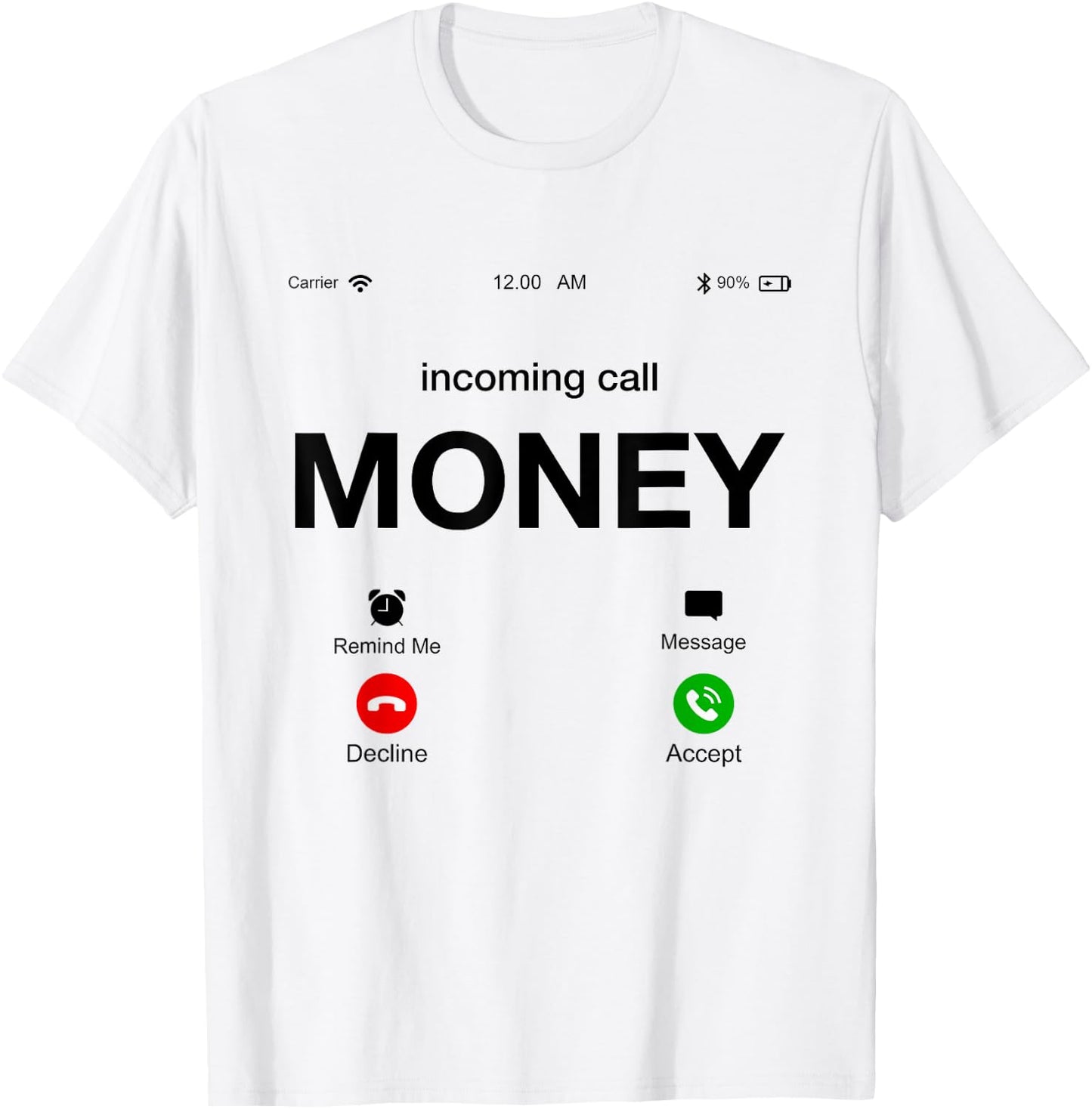 Incoming Call Money Is Calling Illustration Graphic Designs T-Shirt - T-Shirt | White