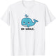 Oh Whale, Funny Whales Gag Joke Pun Anime Graphic T-Shirt - T-Shirt | White