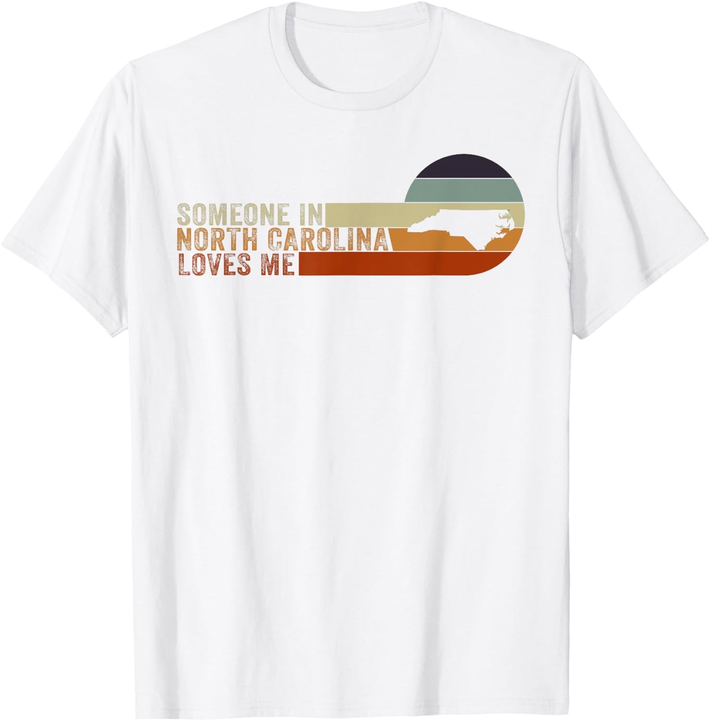 Someone In North Carolina Loves Me T-Shirt - T-Shirt | White