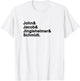 John & Jacob & Jingleheimer & Schmidt. Funny Favorite T-Shirt - T-Shirt | White